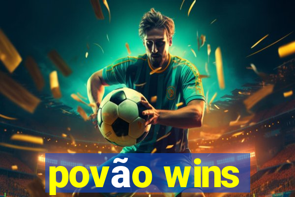 povão wins